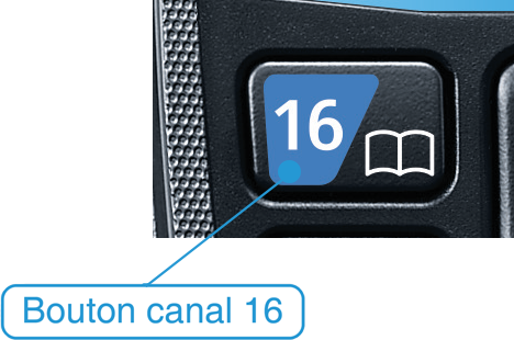 Accès direct au Canal 16 - mode VHF